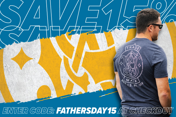 Check Out Smith & Wesson’s Father Day Sales! current deals